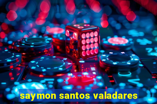 saymon santos valadares